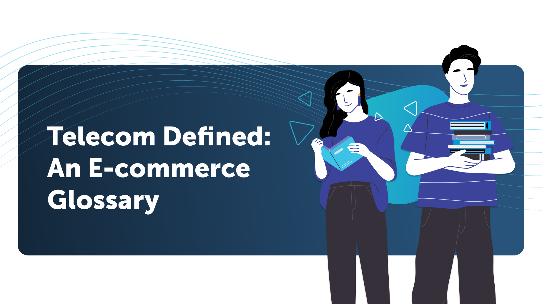 Telecom Defined: An E-commerce Glossary