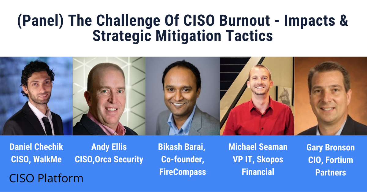 (Panel)%20The%20Challenge%20Of%20CISO%20Burnout.png?profile=RESIZE_400x