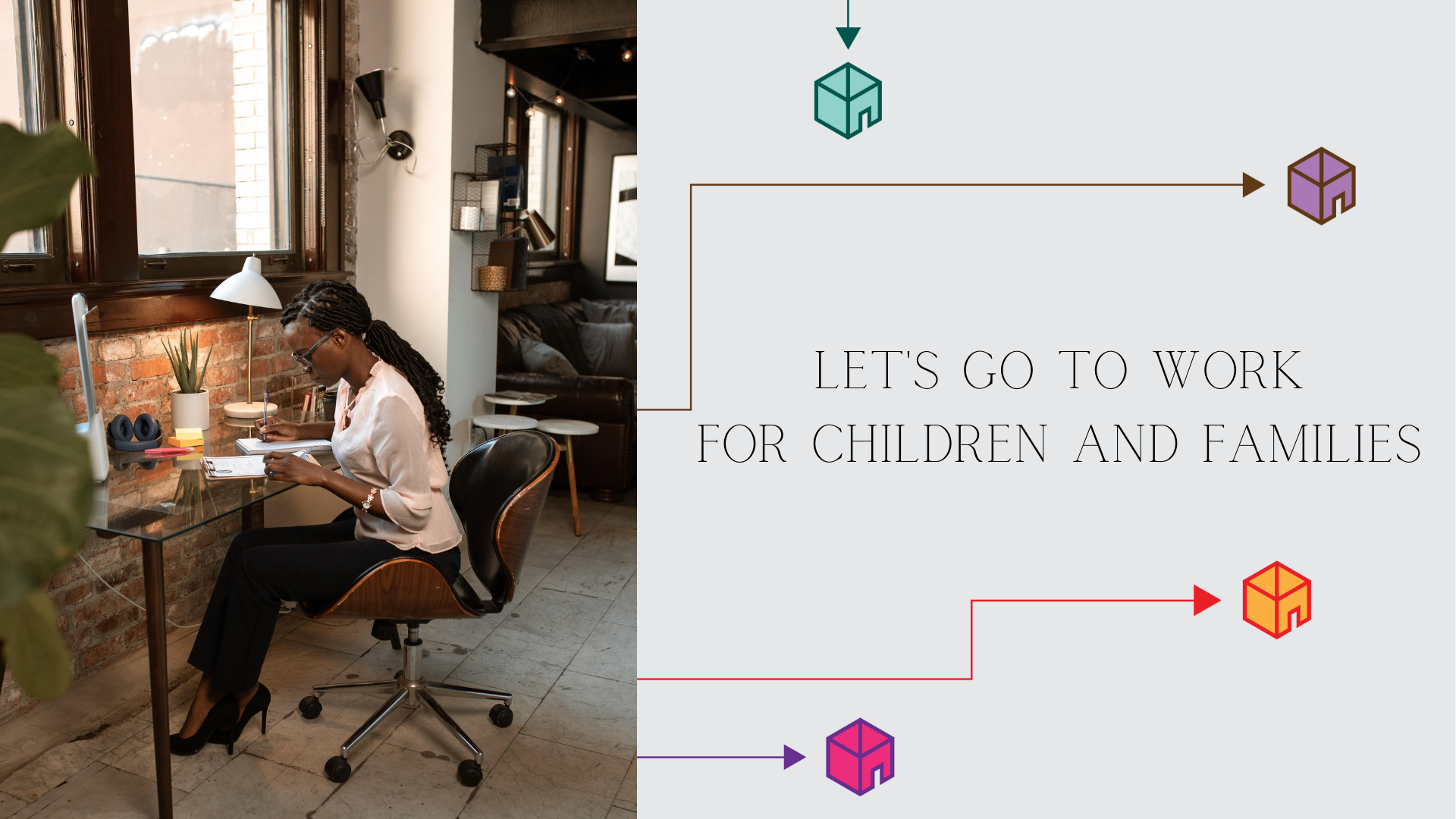 Lets get to work for children and families