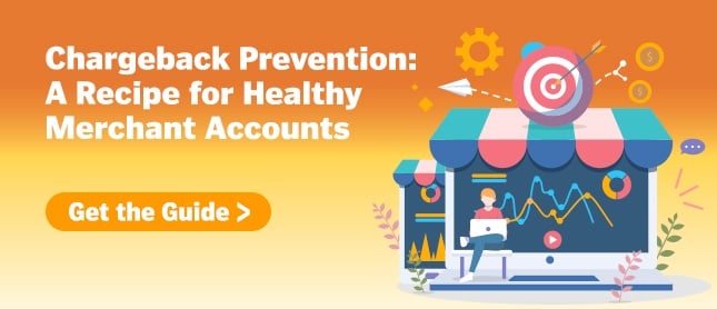 Get the Guide "Chargeback Prevention: A Recipe for Healthy Merchant Accounts"