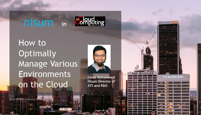 nisum-director-featured-how-optimally-manage-various-environments-cloud-cloud-computing-magazine