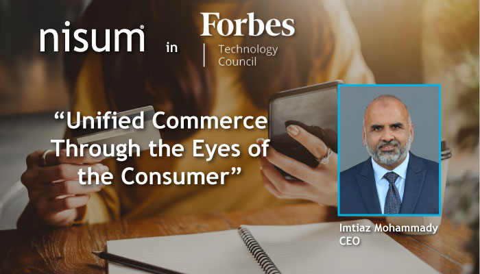 nisum-ceo-published-forbes-technology-council-unified-commerce-through-eyes-consumer