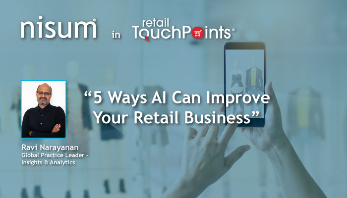 retail-touchpoints-article-features-nisum-global-practice-leader-insights-analytics