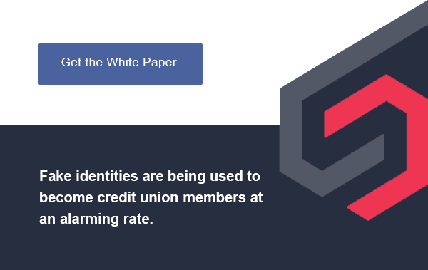 Fake identities are being used to become credit union members at an alarming rate.