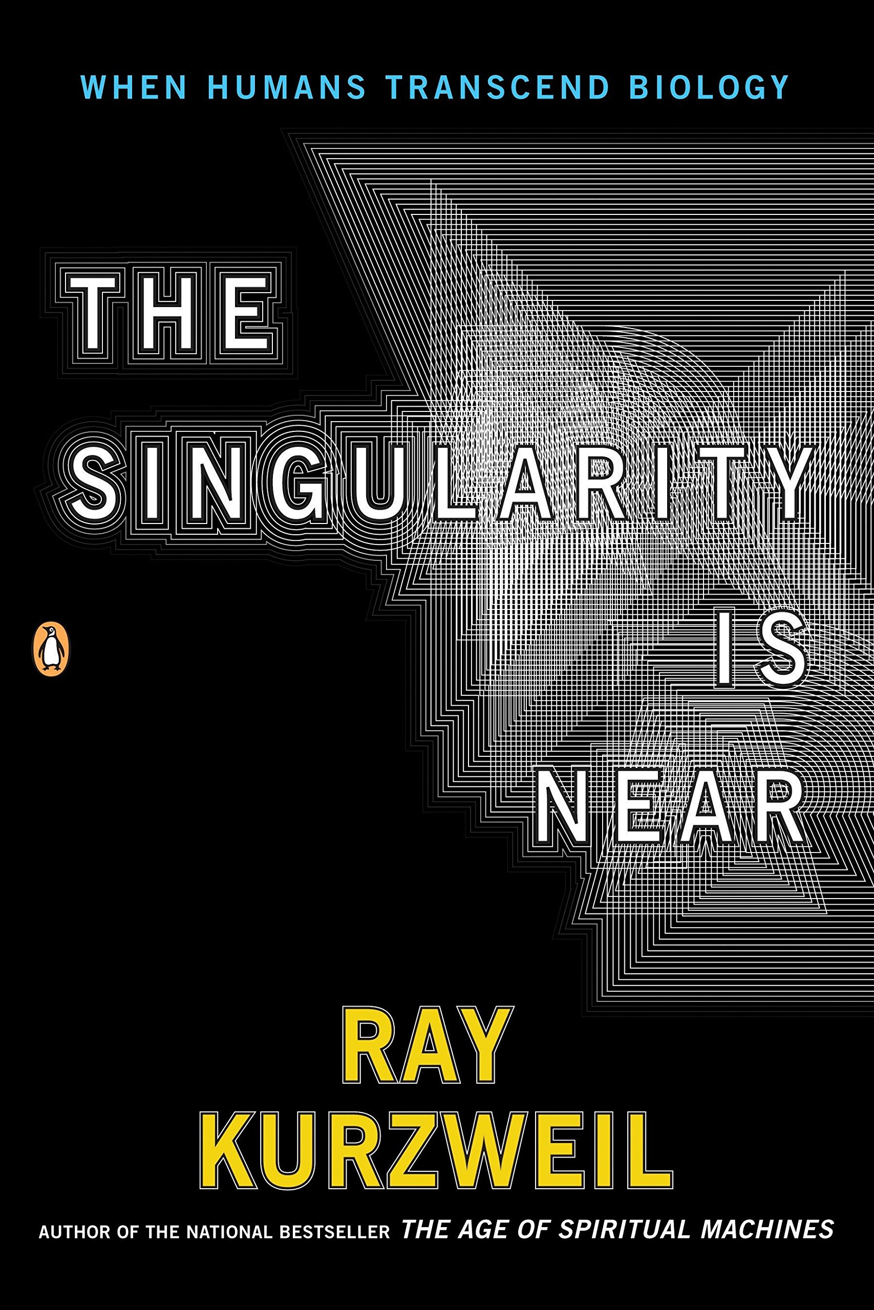 The Singularity is Near by Ray Kurzweil